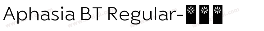 Aphasia BT Regular字体转换